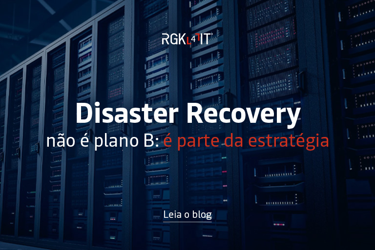 No momento, você está visualizando Disaster Recovery não é plano B: é parte da estratégia