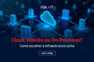 Compare os modelos de infraestrutura Cloud, Híbrida e On-Premises. Entenda qual arquitetura de TI é a ideal para suportar a fase atual do seu negócio.