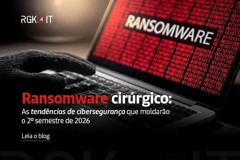 No momento, você está visualizando Ransomware cirúrgico: as tendências de cibersegurança que moldarão o 2º semestre de 2026